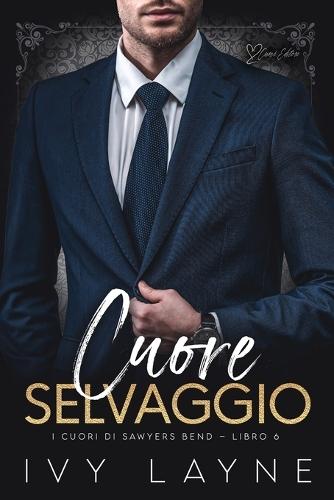 Cuore selvaggio: Una storia d'amore miliardaria