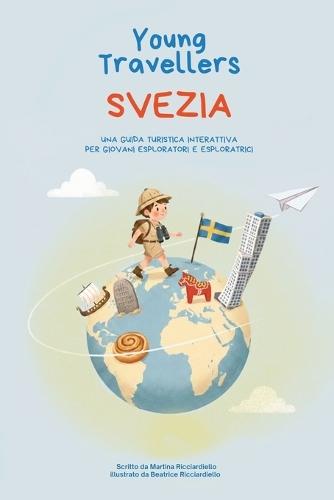 Svezia: Una guida turistica illustrata interattiva per giovani viaggiatori e viaggiatrici