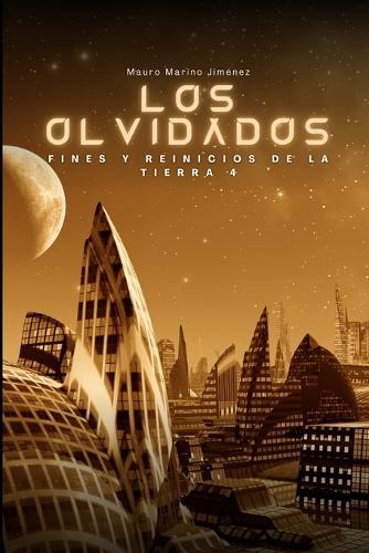 Los olvidados: Fines y reinicios de la Tierra 4