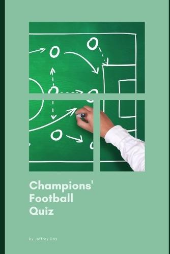 Champions' Football Quiz: Exciting Facts and Quizzes for Young Fans