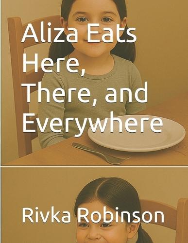 Aliza Eats Here, There, and Everywhere