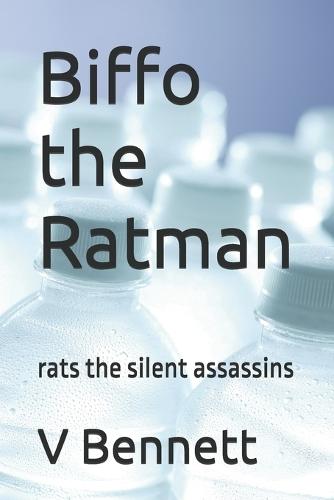 Biffo the Ratman: rats the silent assassins