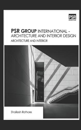 Psr Group International - Architecture and Interior Design: Architecture and Interior