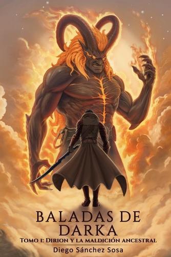 Baladas de Darka: Tomo I Dirion y la maldición ancestral