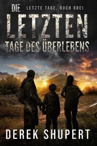 Die Letzten Tage des Überlebens