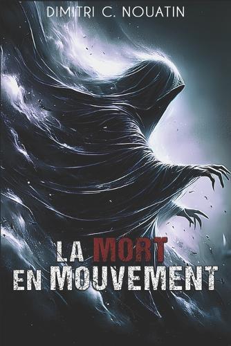 La Mort en Mouvement