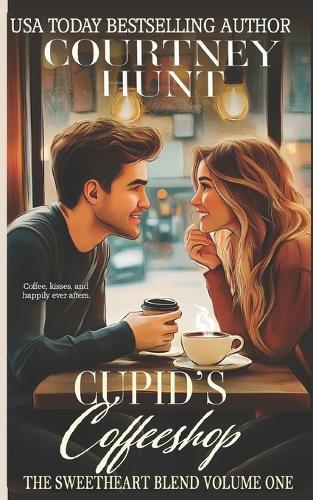 Cupid's Coffeeshop: The Sweetheart Blend, Volume One: Books 1-6 of the Cupid's Coffeeshop Series