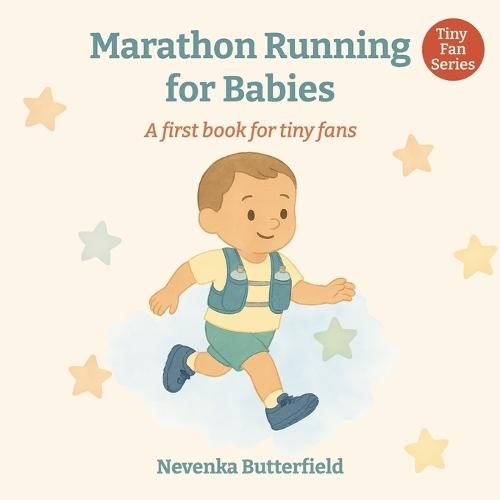 Marathon Running for Babies: A first book for tiny fans (0-12 months)