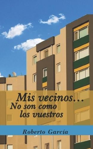 Mis vecinos... No son como los vuestros
