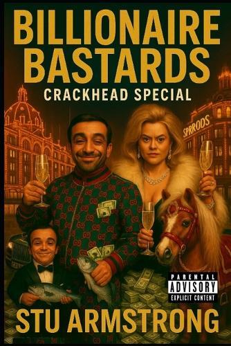 Billionaire Bastards: Crackhead - Special Edition