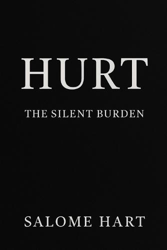 Hurt: The Silent Burden