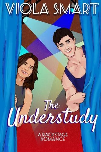 The Understudy: A Backstage Romance