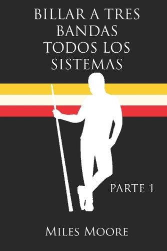 Billar a Tres Bandas Todos Los Sistemas: Parte 1