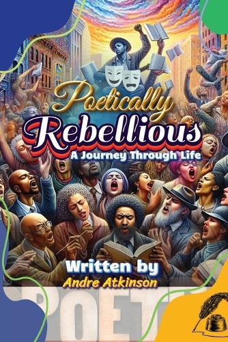 Poetically Rebellious