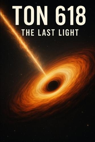 Ton 618: The Last Light