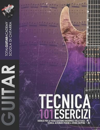 Tecnica: 101 Esercizi per la visualizzazione orizzontale delle scale: Tecnica: Alternate Picking & String Skipping