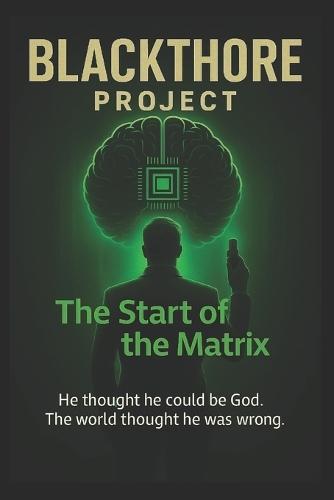 Blackthore Project: The beginning of the Matrix