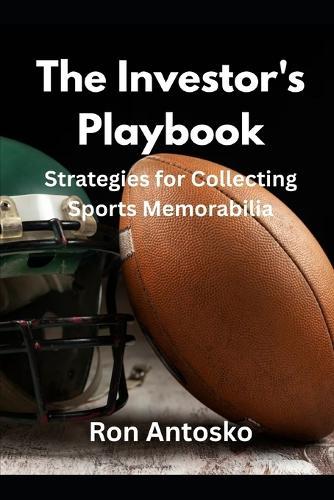 The Investor's Playbook: Strategies for Collecting Sports Memorabilia