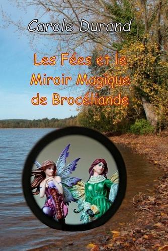 Les Fées et le miroir magique de Brocéliande