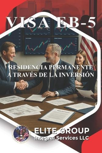 Visa Eb-5: Residencia Permanente a Través de la Inversión