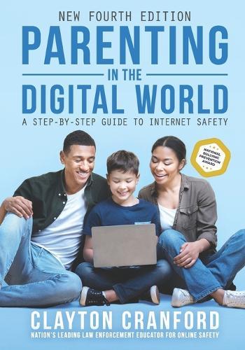 Parenting in the Digital World: A Step-by-Step Guide to Internet Safety