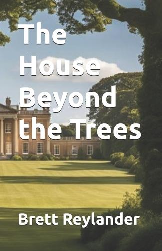 The House Beyond the Trees