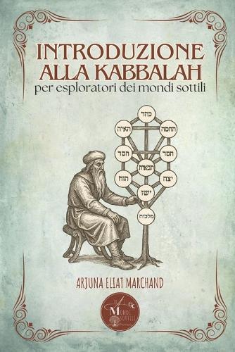 Introduzione alla Kabbalah: per esploratori dei mondi sottili