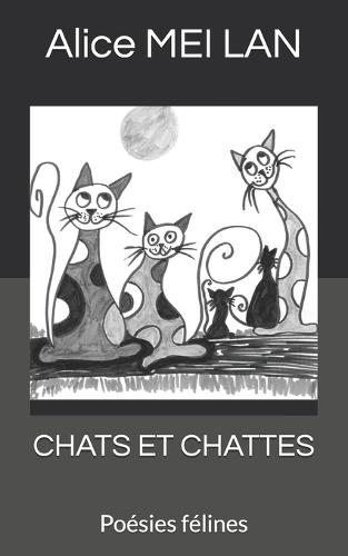 Chats Et Chattes: Poésies félines