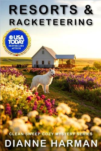Resorts & Racketeering: Clean Sweep Cozy Mystery Series