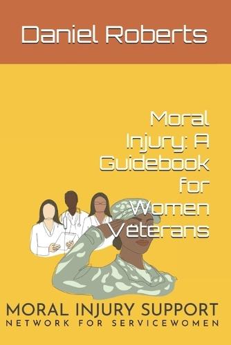 Moral Injury: A Guidebook for Women Veterans