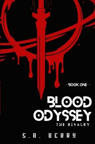 Blood Odyssey: The Rivalry (A Sci Fi Adventure)