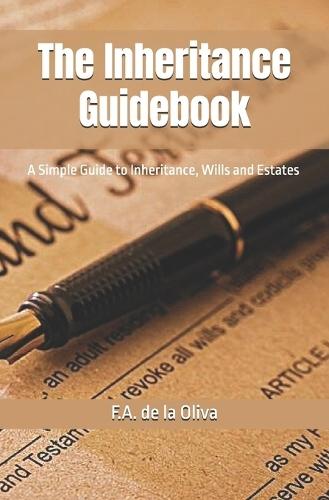 The Inheritance Guidebook: A Simple Guide to Inheritance, Wills, and Estates