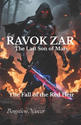 RAVOK ZAR The Last Son of Mars: The Fall of the Red Heir