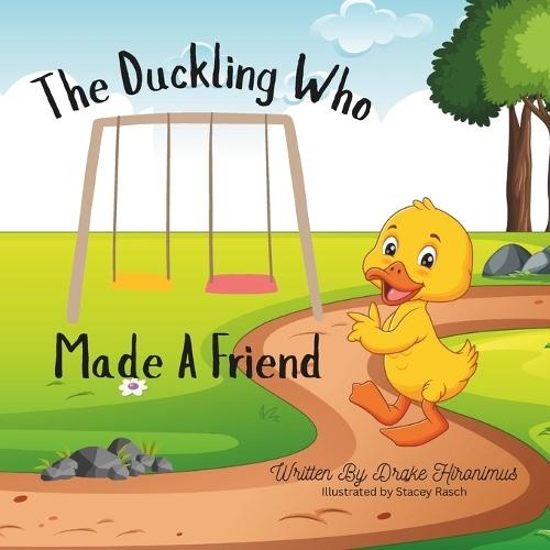 The Duckling Who Made A Friend