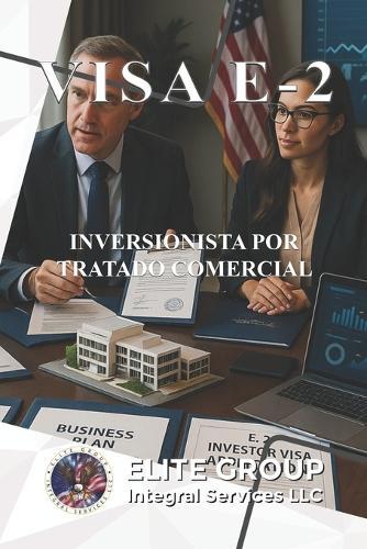 Visa E-2: Inversionista Por Tratado Comercial