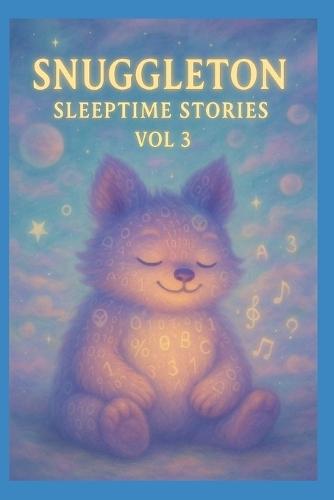 SNUGGLETON Sleeptime Stories: Vol 3
