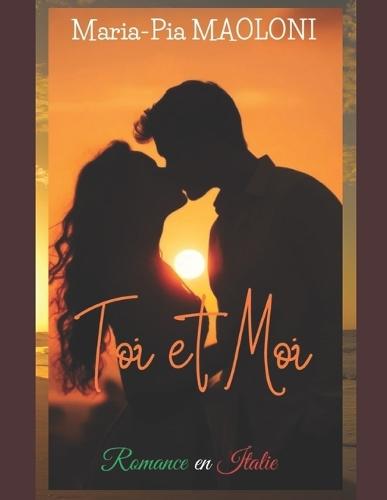 Toi et Moi: Romance en Italie