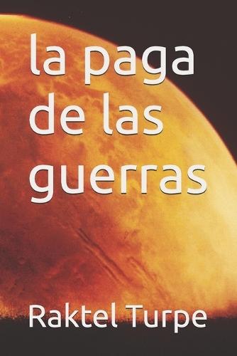 La paga de las guerras