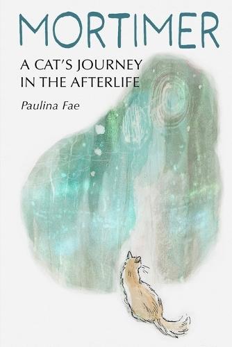 Mortimer: A Cat's Journey in the Afterlife