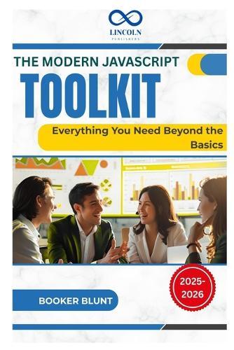 The Modern JavaScript Toolkit: Everything You Need Beyond the Basics