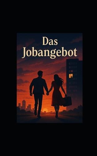 Das Jobangebot: eine Kurzgeschichte von