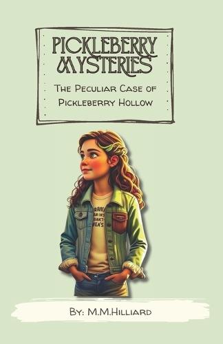 The Peculiar Case of Pickleberry Hollow
