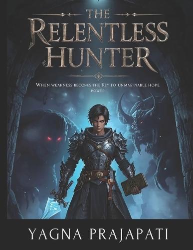 The Relentless Hunter