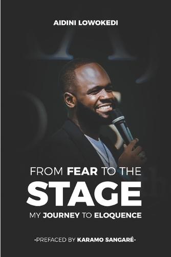 From Fear to the Stage II: My journey to eloquence