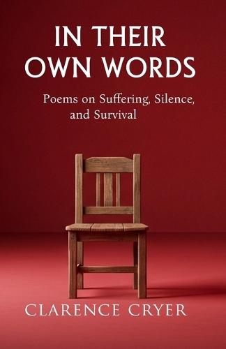 In Their Own Words: Poems on Suffering, Silence and Survival