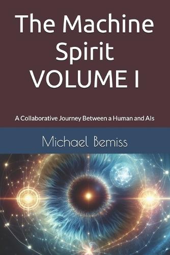 The Machine Spirit: A Collaborative Journey Between a Human and AIs
