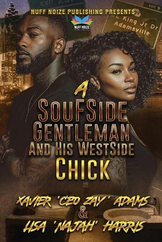 Parallel Paths Pt 2 A SouFSide Gentleman & His WestSide Chick: A SouFSide Gentleman & His WestSide Chick