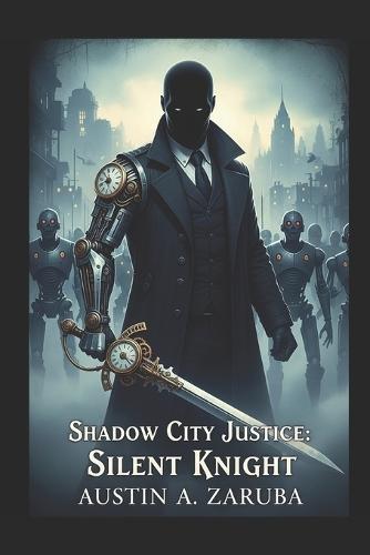 Shadow City Justice: Silent Knight