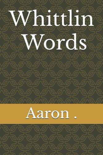 Whittlin Words