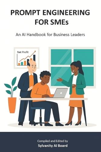 PROMPT ENGINEERING FOR SMEs: An AI Handbook for Business Leaders